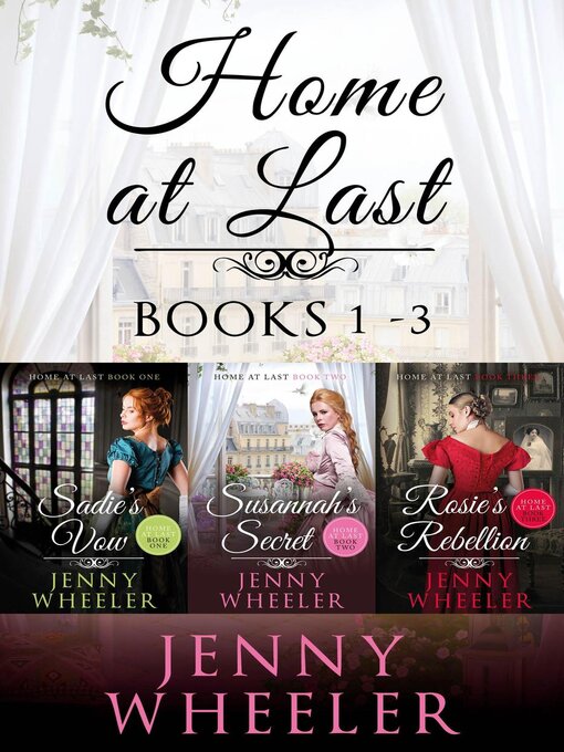 Title details for Home At Last Book Bundle (Books 1-3) by Jenny Wheeler - Available